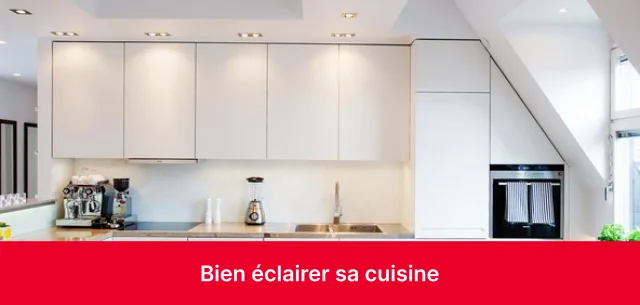 <p>Bien éclairer sa cuisine</p> - large