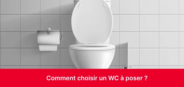 <p>Comment choisir un WC à poser ?</p> - large
